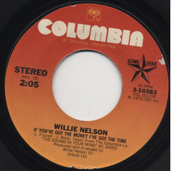 Willie Nelson If You've Got The Money I've Got The Time / The Sound In Your Mind USED VINYL 7INCH 45 RPM SINGLE STYRENE STEREO