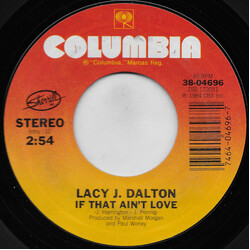 Lacy J. Dalton If That Ain't Love / Too Many Miles USED VINYL 7INCH 45 RPM SINGLE STYRENE