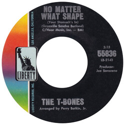 The T-Bones No Matter What Shape (Your Stomach's In) USED VINYL 7INCH 45 RPM SINGLE STYRENE