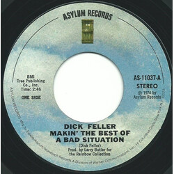 Dick Feller Makin' The Best Of A Bad Situation USED VINYL 7INCH 45 RPM SINGLE STYRENE