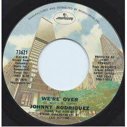 Johnny Rodriguez (4) We're Over USED VINYL 7INCH 45 RPM SINGLE STYRENE STEREO