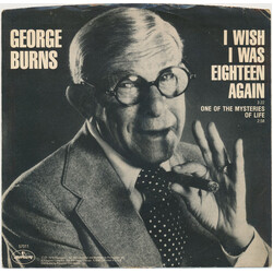 George Burns I Wish I Was Eighteen Again USED VINYL 7INCH 45 RPM SINGLE STYRENE