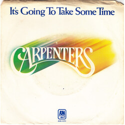 Carpenters It's Going To Take Some Time VINYL 7" USED
