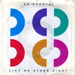 38 Special (2) Like No Other Night USED VINYL 7INCH 45 RPM SINGLE STYRENE