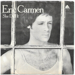 Eric Carmen She Did It USED VINYL 7INCH 45 RPM SINGLE STYRENE