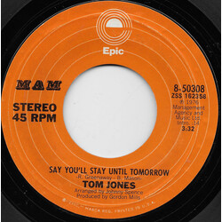 Tom Jones Say You'll Stay Until Tomorrow USED VINYL 7INCH 45 RPM SINGLE STYRENE