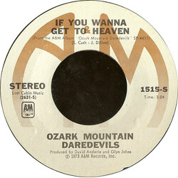 The Ozark Mountain Daredevils If You Wanna Get To Heaven USED VINYL 7INCH 45 RPM SINGLE STYRENE