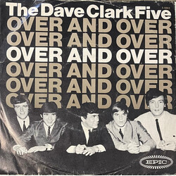 The Dave Clark Five Over And Over USED VINYL 7INCH 45 RPM SINGLE
