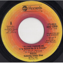 Rufus & Chaka Khan Please Pardon Me (You Remind Me Of A Friend) USED VINYL 7INCH 45 RPM SINGLE