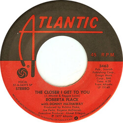 Roberta Flack / Donny Hathaway / Roberta Flack The Closer I Get To You / Love Is The Healing USED VINYL 7INCH 45 RPM