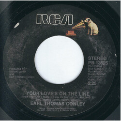 Earl Thomas Conley Your Love's On The Line USED VINYL 7INCH 45 RPM STYRENE STEREO