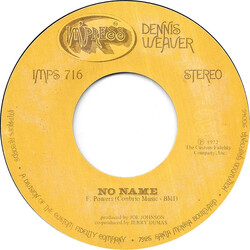 Dennis Weaver No Name USED VINYL 7INCH 45 RPM STYRENE