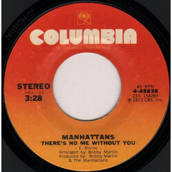 Manhattans There's No Me Without You / I'm Not A Run Around USED VINYL 7INCH 45 RPM STYRENE STEREO