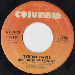 Tyrone Davis Ain't Nothing I Can Do / All The Love I Need USED VINYL 7INCH 45 RPM STYRENE STEREO