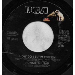 Ronnie Milsap How Do I Turn You On / Don't Take It Tonight USED VINYL 7INCH 45 RPM STYRENE STEREO