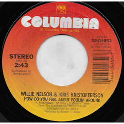 Willie Nelson / Kris Kristofferson How Do You Feel About Foolin' Around USED VINYL 7INCH 45 RPM STYRENE