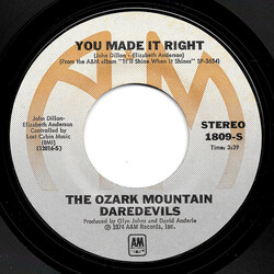 The Ozark Mountain Daredevils You Made It Right USED VINYL 7INCH 45 RPM STYRENE