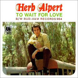 Herb Alpert / Herb Alpert & The Tijuana Brass To Wait For Love / Bud USED VINYL 7INCH 45 RPM STYRENE