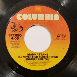 Manhattans I'll Never Find Another (Find Another Like You) USED VINYL 7INCH 45 RPM STYRENE