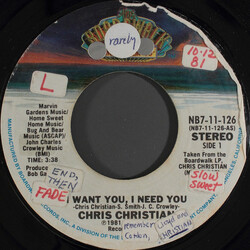 Chris Christian I Want You, I Need You USED VINYL 7INCH 45 RPM STYRENE