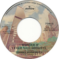 Johnny Rodriguez (4) I Wonder If I Ever Said Goodbye USED VINYL 7INCH 45 RPM STYRENE