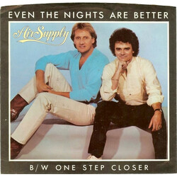 Air Supply Even The Nights Are Better / One Step Closer USED VINYL 7INCH 45 RPM STYRENE STEREO