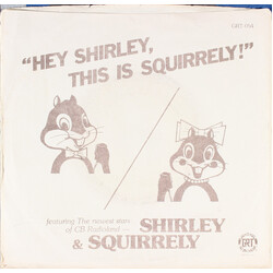 Shirley & Squirrely Hey Shirley (This Is Squirrely) USED VINYL 7INCH 45 RPM STYRENE