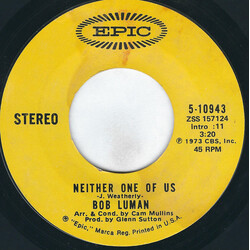 Bob Luman Neither One Of Us / Anything But Lonesome USED VINYL 7INCH 45 RPM STYRENE STEREO