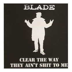 Blade (3) Clear The Way / They Ain't Shit To Me USED VINYL 12INCH REISSUE