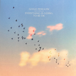 GoGo Penguin Everything Is Going To Be OK Vinyl LP USED