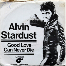 Alvin Stardust Good Love Can Never Die USED VINYL 7INCH 45 RPM SINGLE STEREO