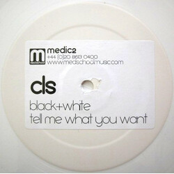 CLS (2) Black + White / Tell Me What You Want USED VINYL 12INCH PROMO WHITE LABEL