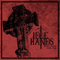 Idle Hands (8) Don't Waste Your Time USED VINYL 12INCH 45 RPM EP REISSUE