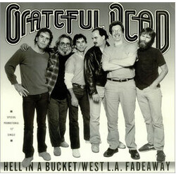 The Grateful Dead Hell In A Bucket / West L.A. Fadeway USED VINYL 12INCH 33 S RPM PROMO