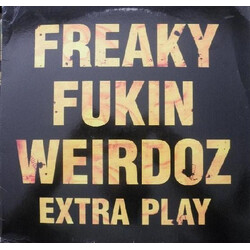 Freaky Fukin Weirdoz Extra Play USED VINYL 12INCH