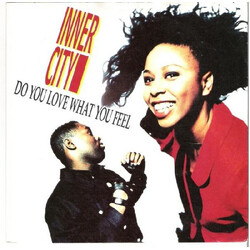 Inner City Do You Love What You Feel USED VINYL 7INCH SINGLE 45 RPM