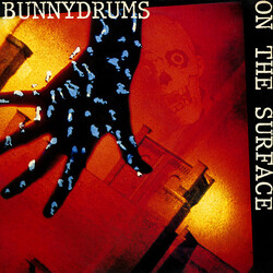 Bunnydrums On The Surface USED VINYL 12INCH 33 S RPM EP STEREO