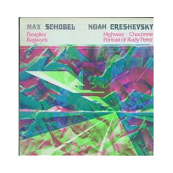 Max Schubel / Noah Creshevsky Paraplex / Ragwyrk / Highway / Chaconne / Portrait Of Rudy Perez Vinyl LP USED