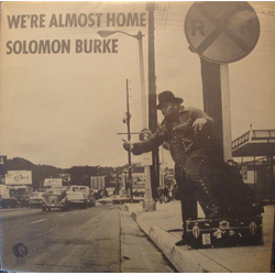 Solomon Burke We're Almost Home Vinyl LP USED