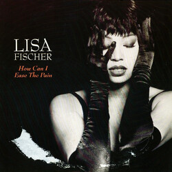 Lisa Fischer How Can I Ease The Pain USED VINYL 12INCH 45 RPM STEREO