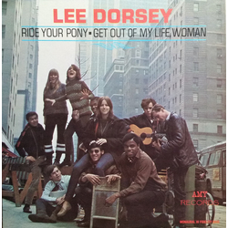 Lee Dorsey Ride Your Pony - Get Out Of My Life Woman Vinyl LP USED