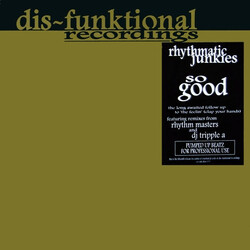 Rhythmatic Junkies So Good... (Pumped Up Ghetto Beatz) USED VINYL 12INCH 33 S RPM 45 RPM