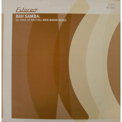 Bah Samba So Tired Of Waiting: Nick Matar Mixes USED VINYL 12INCH 33 S RPM