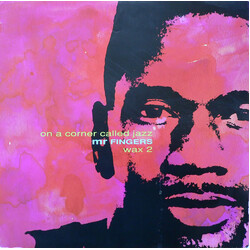 Mr. Fingers On A Corner Called Jazz (Wax 2) USED VINYL 12INCH 33 S RPM