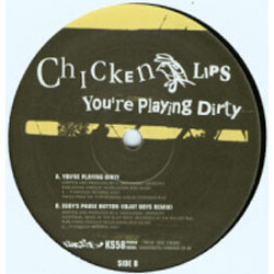 Chicken Lips You're Playing Dirty USED VINYL 12INCH 33 S RPM