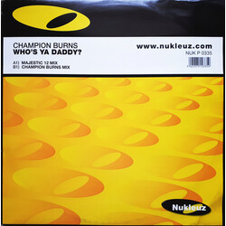 Champion Burns Who's Ya Daddy? USED VINYL 12INCH 45 RPM