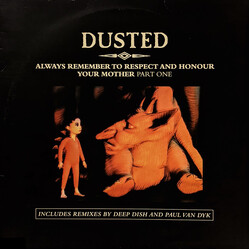 Dusted Always Remember To Respect And Honour Your Mother (Part One) USED VINYL 12INCH 33 S RPM SINGLE