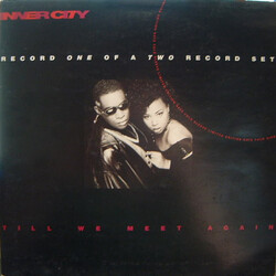 Inner City Till We Meet Again USED VINYL 12INCH 45 RPM STEREO