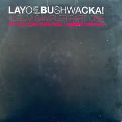 Layo & Bushwacka! Album Sampler Part One (Let The Good Times Roll / Shining Through) USED VINYL 12INCH LIMITED EDITION SAMPLER PROMO 33 S RPM