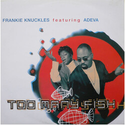Frankie Knuckles / Adeva Too Many Fish VINYL 12" USED
